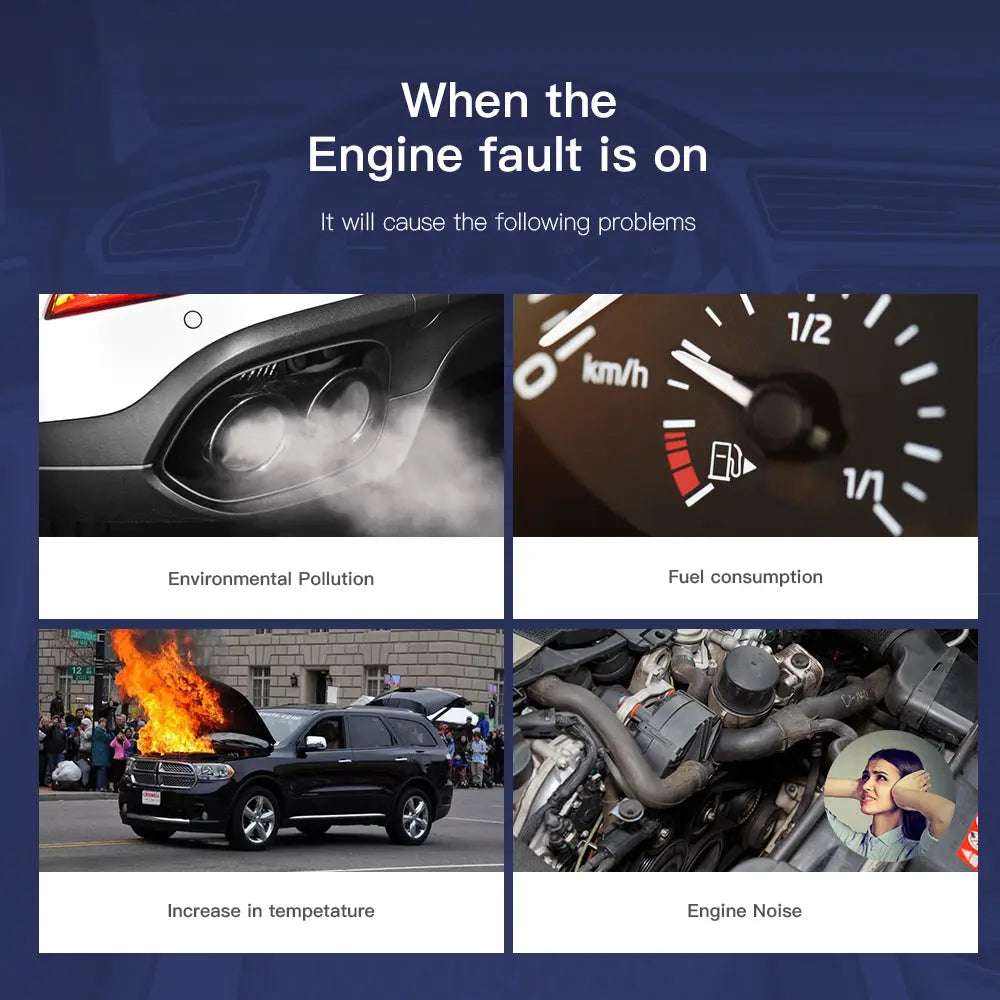 when the engine fault is on. It will cause the following problems.